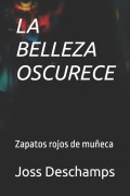 Cover-Bild zum Titel 'La Belleza Oscurece' von 'Joss Deschamps'
