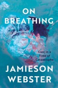 Cover-Bild zum Titel 'On Breathing' von 'Jamieson Webster'