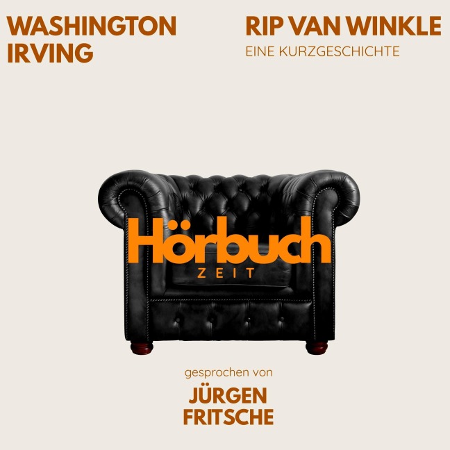 Rip van Winkle. Eine Kurzgeschichte. - Hörbuchzeit, Washington Irving