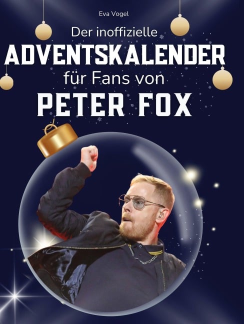 Der inoffizielle Adventskalender für Fans von Peter Fox - Eva Vogel