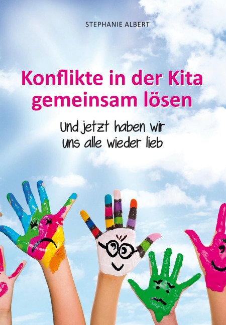 Konflikte in der Kita gemeinsam lösen - Stephanie Albert