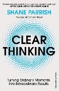 Cover-Bild zum Titel 'Clear Thinking' von 'Shane Parrish'