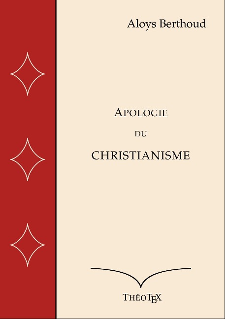 Apologie du Christianisme - Aloys Berthoud