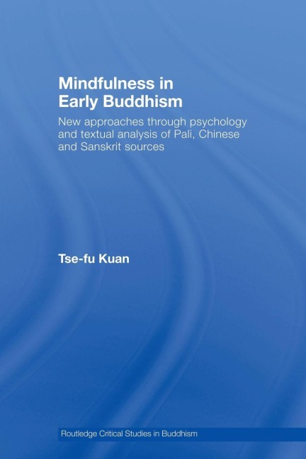Mindfulness in Early Buddhism - Tse-Fu Kuan