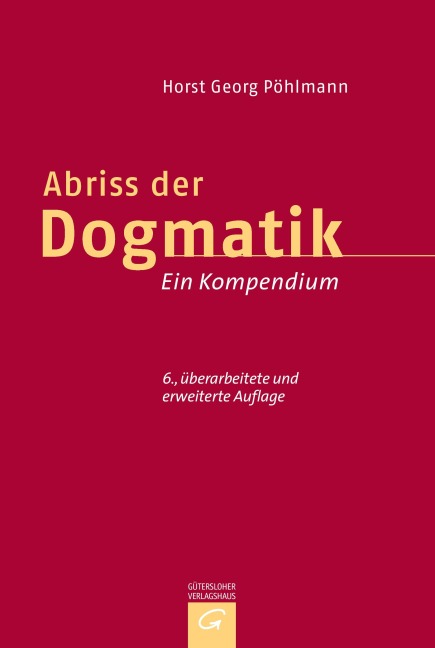 Abriss der Dogmatik - Horst Georg Pöhlmann