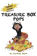 Treasure Box Pops: A Captain Carlos Adventure - Courtney N. Taylor