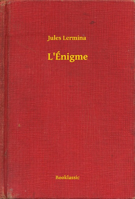 L'Énigme - Jules Lermina