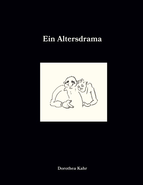 Ein Altersdrama - Dorothea Kahr