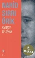 Kirmizi ve Siyah - Nahid Sirri Örik