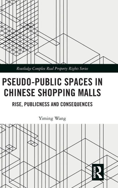 Pseudo-Public Spaces in Chinese Shopping Malls - Yiming Wang