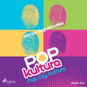 Cover-Bild zum Titel 'Popkultura - pop czy kultura' von 'Joanna Bogus¿awska'