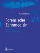 Cover-Bild zum Titel 'Forensische Zahnmedizin' von 'Klaus Rötzscher'