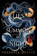 Cover-Bild zum Titel 'The Lies that Summon the Night' von 'Tessonja Odette'