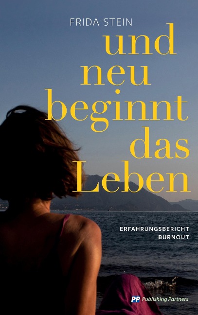 Und neu beginnt das Leben - Frida Stein