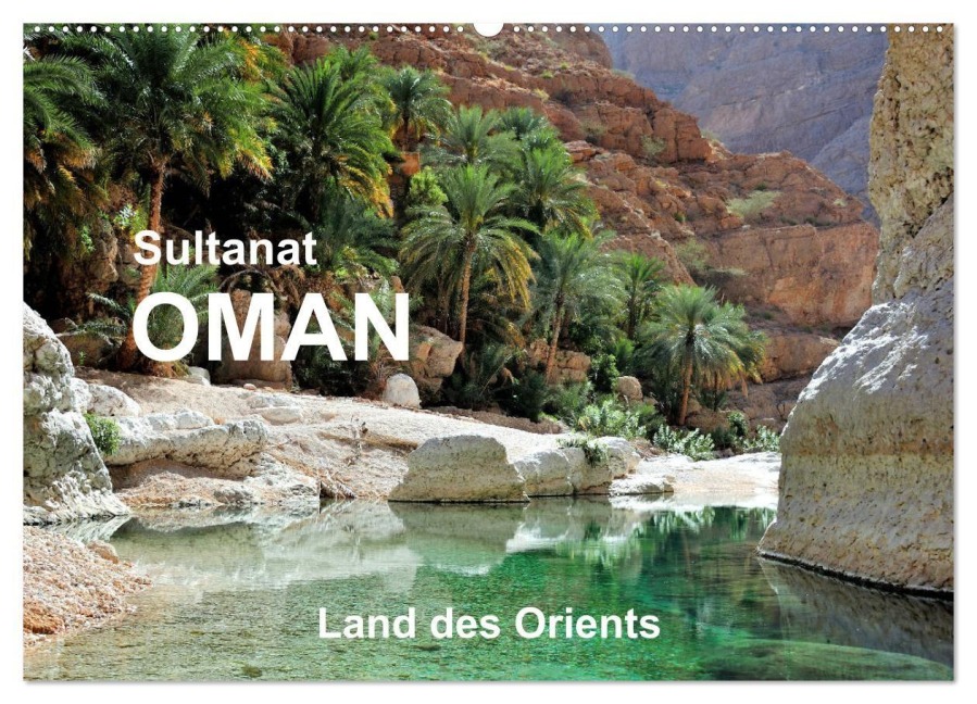 Sultanat Oman - Land des Orients (Wandkalender 2027 DIN A2 quer), CALVENDO Monatskalender - Jürgen Feuerer