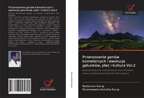 Przenoszenie genów kometarnych i ewolucja gatunków, p¿e¿ i kultura Vol.2 - Ravikumar Kurup, Parameswara Achutha Kurup
