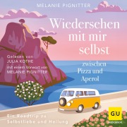Cover-Bild zum Titel 'Wiedersehen mit mir selbst zwischen Pizza und Aperol' von 'Melanie Pignitter'
