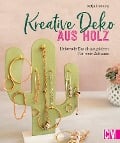 Cover-Bild zum Titel 'Kreative Deko aus Holz' von 'Katja Henning'