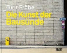 Cover-Bild zum Titel 'Die Kunst der Bausünde' von 'Turit Fröbe'
