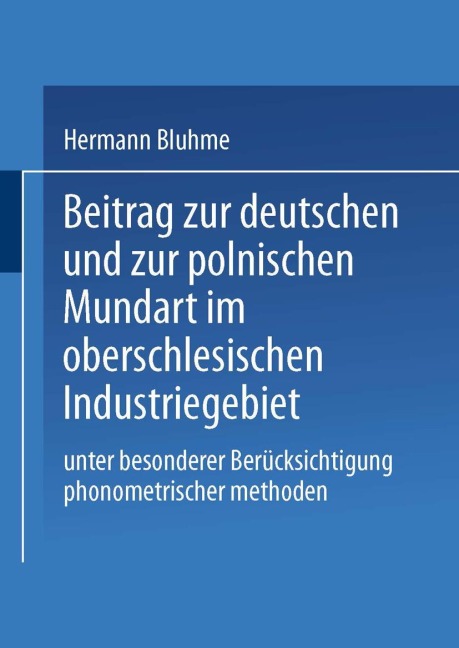 Beitrag zur Deutschen und zur Polnischen Mundart im Oberschlesischen Industriegebiet - Hermann Bluhme