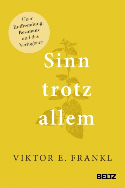 Sinn trotz allem - Viktor E. Frankl