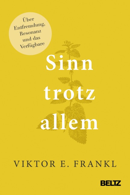 Sinn trotz allem - Viktor E. Frankl