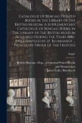 Cover-Bild zum Titel 'Catalogue of Bengali Printed Books in the Library of the British Museum. A Supplementary Catologue of Bengali Books in the Library of the British Muse' von 'James Fuller Blumhardt'