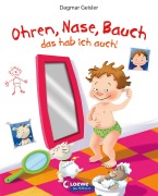 Ohren, Nase, Bauch ¿ das hab ich auch! - Dagmar Geisler