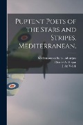 Puptent Poets of the Stars and Stripes, Mediterranean, - Charles A. Hogan, John Welsh