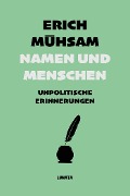 Namen und Menschen - Erich Mühsam