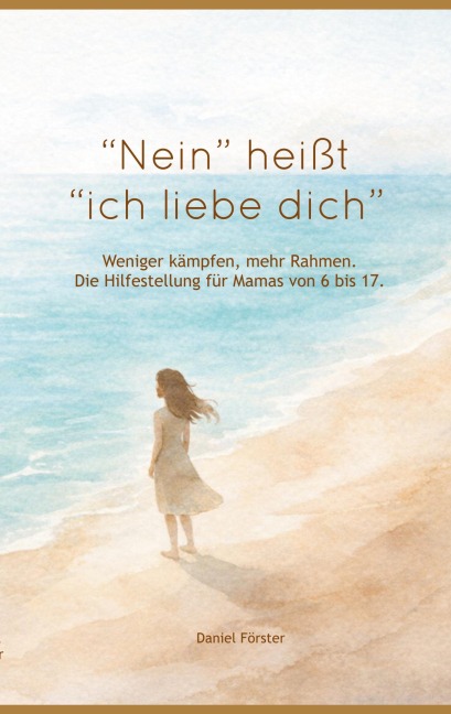 "Nein!" heißt: "Ich liebe dich." - Daniel Förster