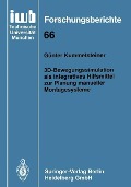 Cover-Bild zum Titel '3D-Bewegungssimulation als integratives Hilfsmittel zur Planung manueller Montagesysteme' von 'Günter Kummetsteiner'