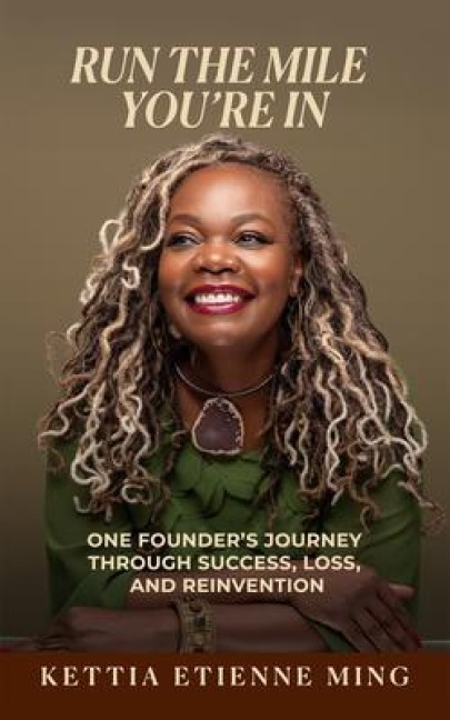 Run The Mile You're In - Kettia Etienne Ming