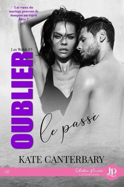 Oublier le passé - Kate Canterbary
