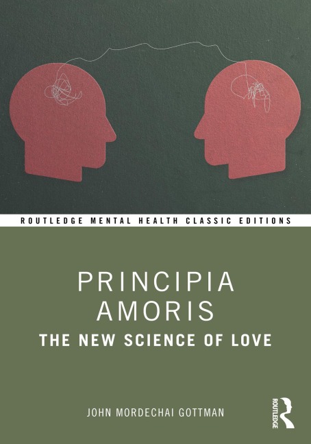 Principia Amoris - John Mordechai Gottman