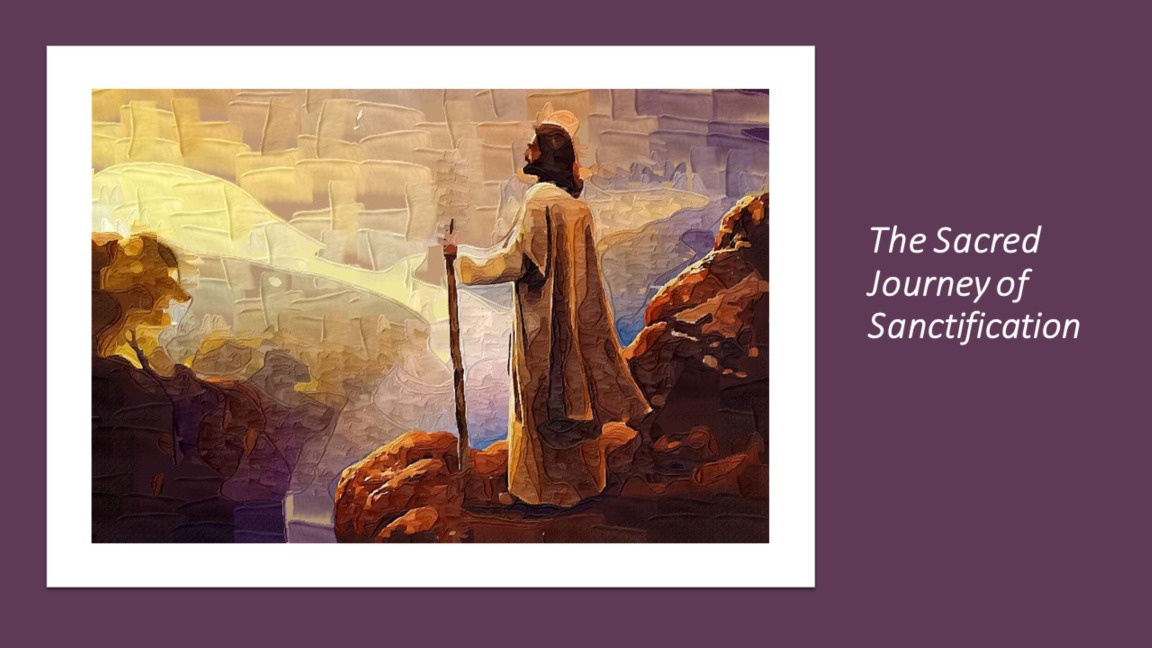 The Sacred Journey of Sanctification - Fernando Davalos