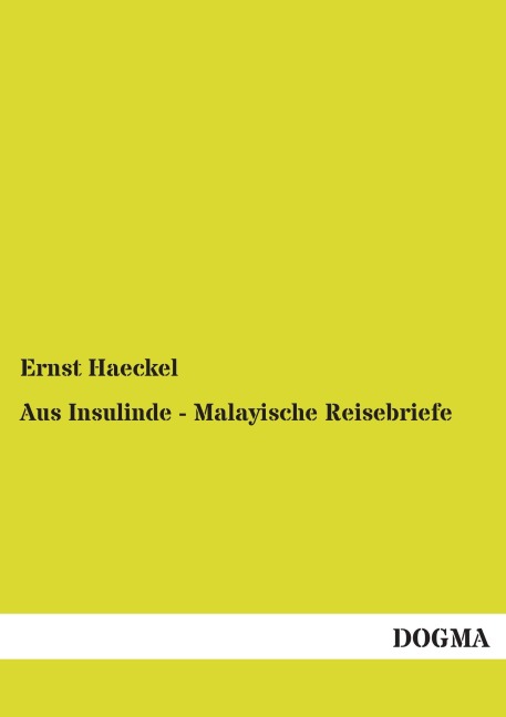 Aus Insulinde - Malayische Reisebriefe - Ernst Haeckel