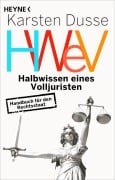 Cover-Bild zum Titel 'Halbwissen eines Volljuristen' von 'Karsten Dusse'
