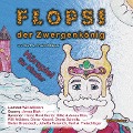 Cover-Bild zum Titel 'Flopsi der Zwergenkönig - Hörspiel für Kinder' von 'Kurt A. Freischläger, Willi Mölders'