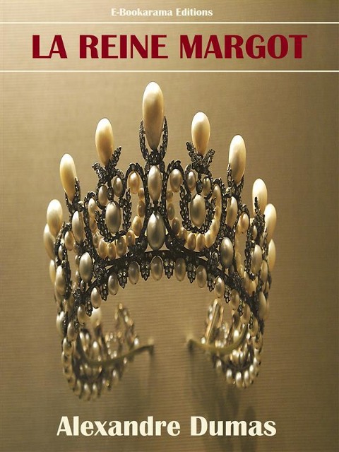 La Reine Margot - Alexandre Dumas