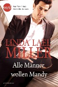 Alle Männer wollen Mandy - Linda Lael Miller