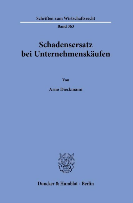 Schadensersatz bei Unternehmenskäufen - Arno Dieckmann