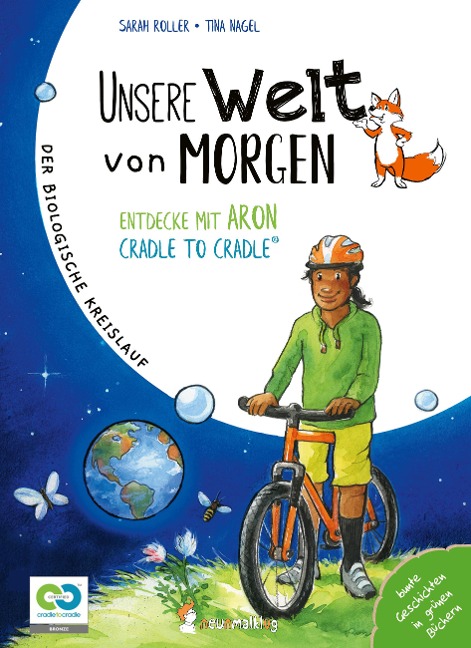 Unsere Welt von morgen - Entdecke mit Aron und Nora Cradle to Cradle - Sarah Roller