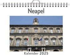 Cover-Bild zum Titel 'Neapel - (Wandkalender 2025, Kalender DIN A4 quer, Monatskalender im Querformat mit Kalendarium, das perfekte Geschenk)' von 'Oliver Müller'