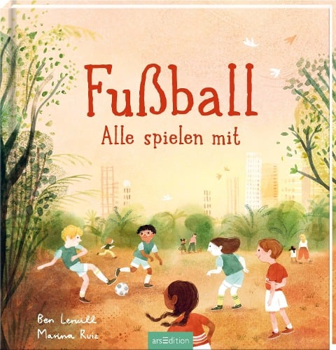 Fußball - Alle spielen mit - Ben Lerwill