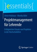 Projektmanagement für Lehrende - Monika Bühr, Ulrich Holzbaur