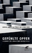 Cover-Bild zum Titel 'Gefühlte Opfer' von 'Ulrike Jureit, Christian Schneider'