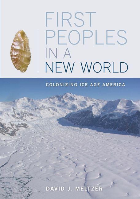 First Peoples in a New World - David J. Meltzer