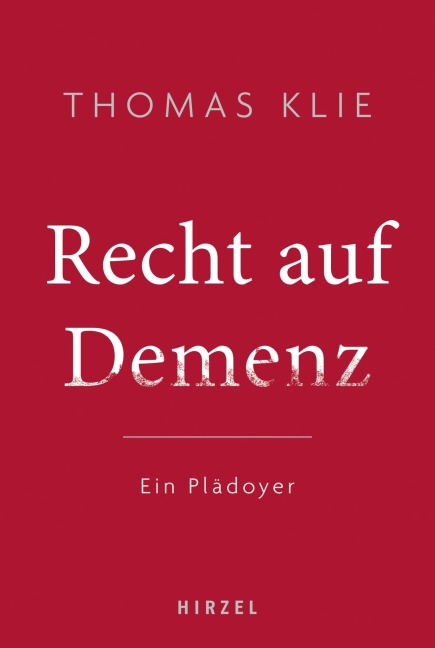 Recht auf Demenz - Thomas Klie