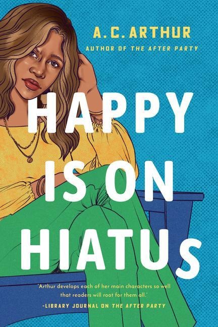 Happy Is on Hiatus - A C Arthur
